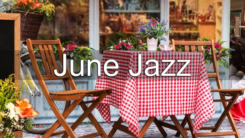Smooth Jazz for June - Summer Jazz Piano Music to Relax