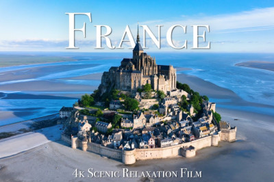 France 4K - Scenic Relaxation Film With Inspiring Music