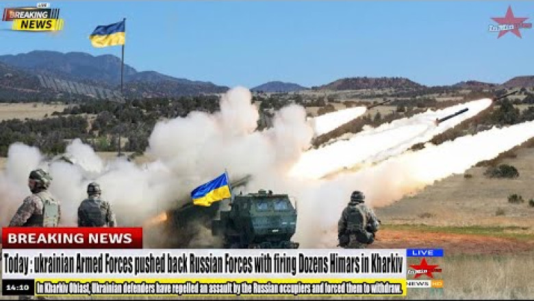 Today Latest : The Ukrainian armed forces repelled the Russian forces by firing dozens of Himar at Kharkiv.