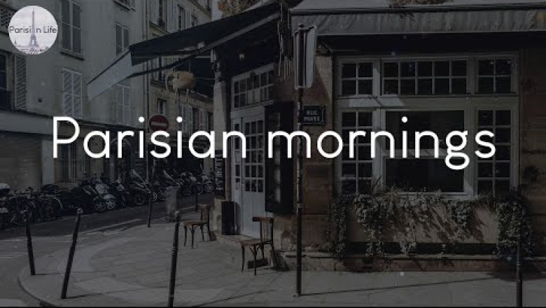 Parisian mornings - a playlist to enjoy when you're in Paris