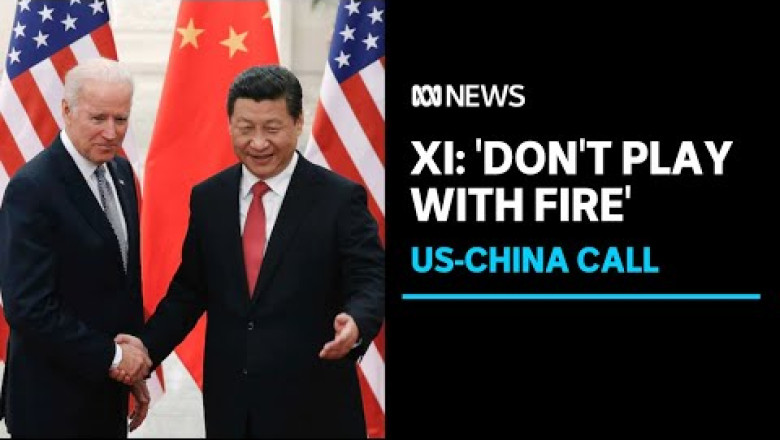 Xi Jinping tells Joe Biden not to "play with fire" in US-China call | ABC News
