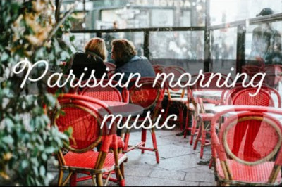 Waking Up In Paris [French Playlist]