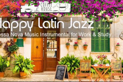 Happy Latin Jazz and Morning Outdoor Cafe Ambience with Bossa Nova Music Instrumental for Work and Study