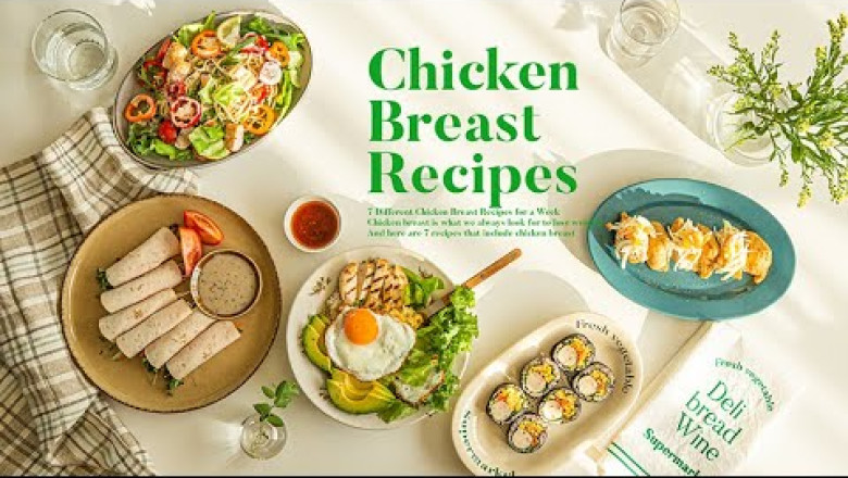 7 Different Chicken Breast Recipes for a Week