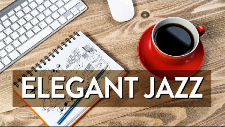 Elegant Jazz: August Jazz Music - Bossa Nova music helps to relax for a good mood