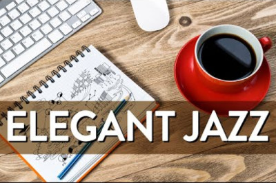 Elegant Jazz: August Jazz Music - Bossa Nova music helps to relax for a good mood