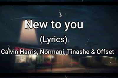 New to you (Lyrics) by: Calvin Harris, Normani, Tinashe and Offset