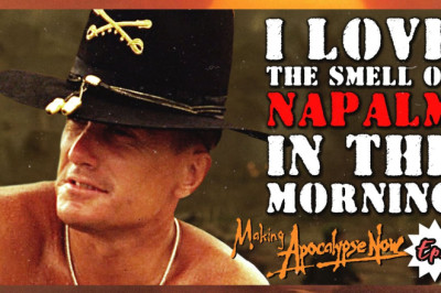 Smell The Napalm: The Story Behind This Incredible Scene | Ep11 | Making Apocalypse Now