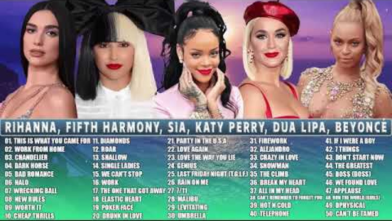 Top Music Ever Rihanna, Fifth Harmony, Sia, Katy Perry, Dua Lipa, Beyoncé - Best Songs Playlist 2022