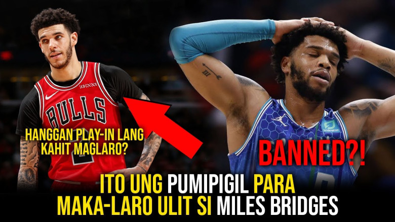 Miles Bridges May Pumipigil para Maka-Laro ulit sa NBA | Lonzo at Bulls Hanggan Play-In lang?