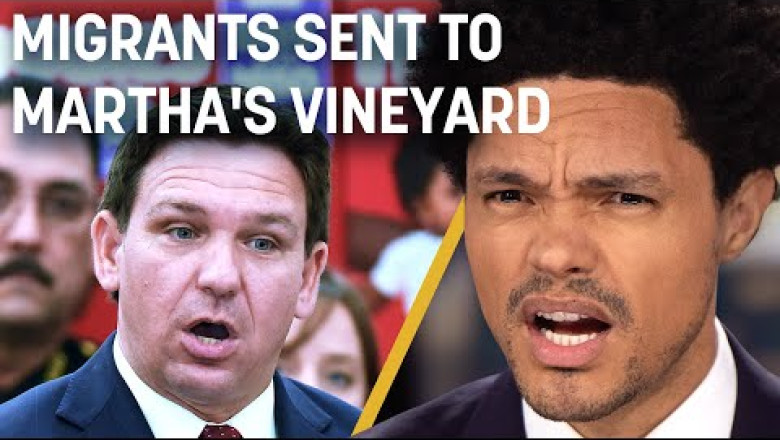 DeSantis Sends Migrants To Martha's Vineyard &amp; Little Mermaid Spurs Racist Rants | The Daily Show