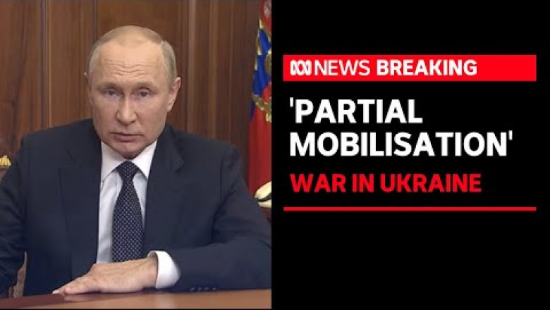 Russia moves to formally annex swathes of Ukraine and begin partial mobilisation | ABC News
