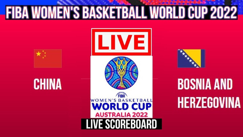 Live: China Vs Bosnia and Herzegovina | Fiba Women's Basketball World Cup 2022 | Live Scoreboard