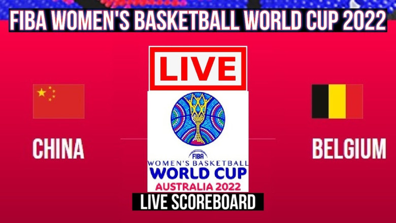 Live: China Vs Belgium | FIBA Women's Basketball World Cup 2022 | Live Scoreboard | Play By Play