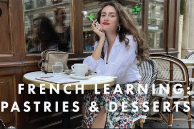 Easy French Learning While Exploring Desserts and Pastries in Paris | Parisian Vibe
