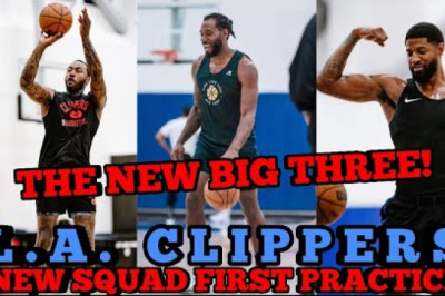 L.A. CLIPPERS NEW SQUAD FIRST PRACTICE | THE NEW BIG 3|KLAW,PG13,WALL AND OTHERS | CLIPPERS UPDATES