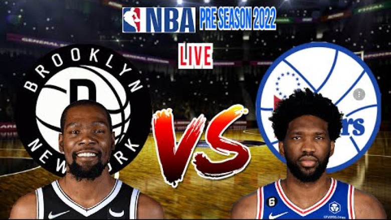 BROOKLYN NETS VS PHILADELPHIA 76ERS NBA PRESEASON  LVE SCORE OCT 3, 2022