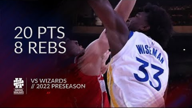James Wiseman 20 pts 8 rebs vs Wizards 2022 Preseason