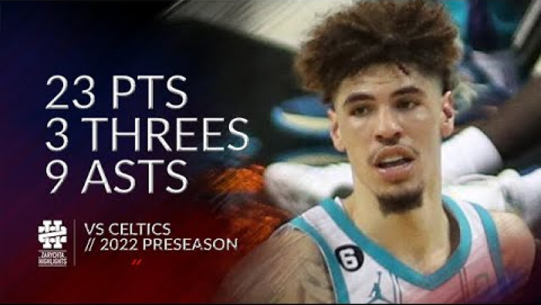 LaMelo Ball 23 pts 3 threes 9 asts vs Celtics 2022 Preseason