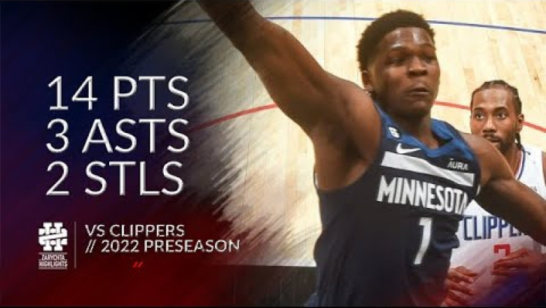 Anthony Edwards 14 pts 3 asts 2 stls vs Clippers 2022 Preseason