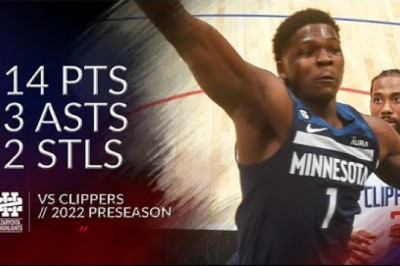 Anthony Edwards 14 pts 3 asts 2 stls vs Clippers 2022 Preseason