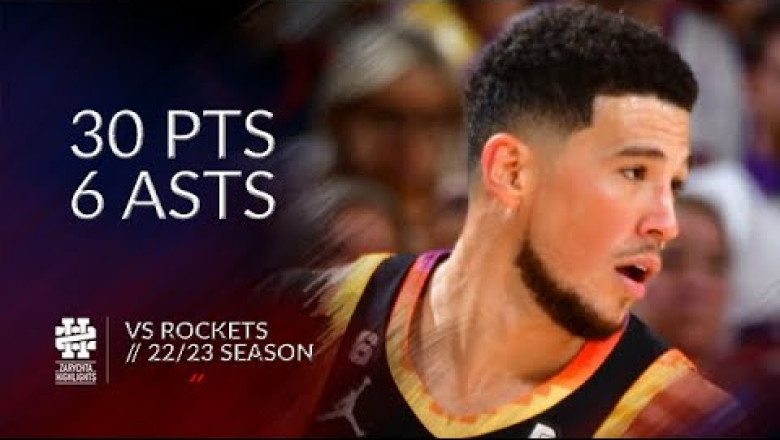 Devin Booker 30 pts 6 asts vs Rockets 22/23 season
