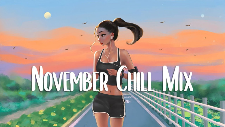 November Chill Mix 🍃 Comfortable songs that makes you feel positive