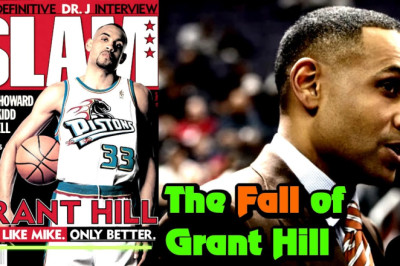 The Devastating Downfall of NBA Superstar Grant Hill
