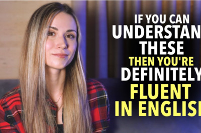You're definitely fluent in English if you can understand these