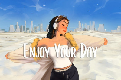 Enjoy Your Day 🍃 Songs that make you feel alive | Playlist