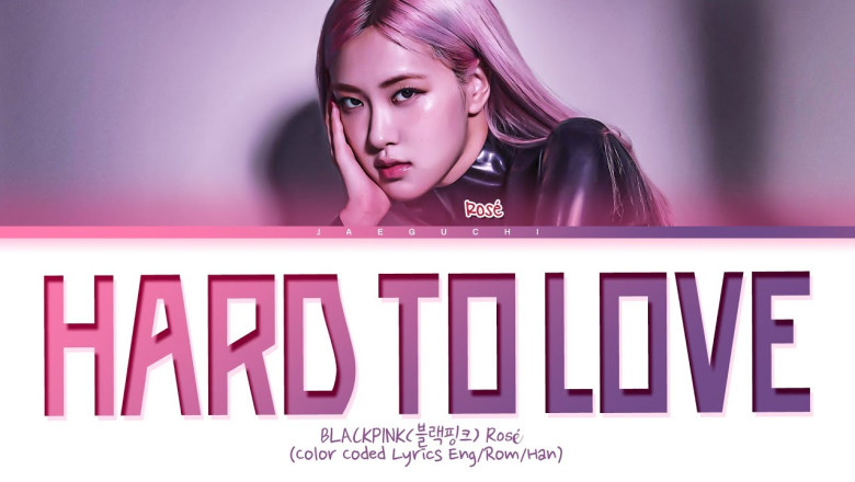 BLACKPINK | Hard to Love Lyrics (블랙핑크 Hard to Love 가사)