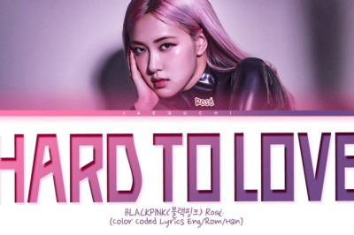 BLACKPINK | Hard to Love Lyrics (블랙핑크 Hard to Love 가사)