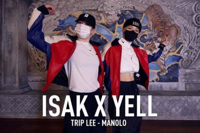 YELL X ISAK | Y CLASS CHOREOGRAPHY VIDEO / Trip Lee - Manolo ft. Lecrae