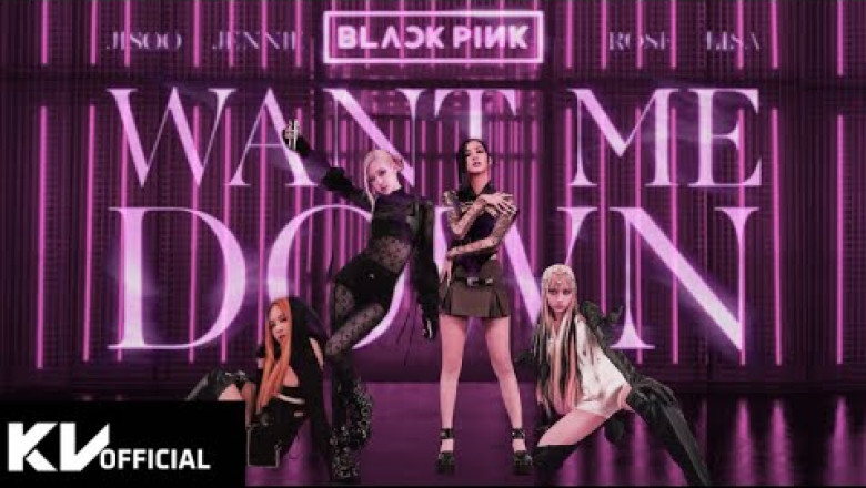 BLACKPINK - 'Want Me Down' M/V