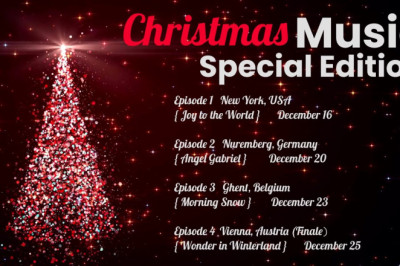 Nexth Christmas Music Special: Joy in NY, Nuremberg, Ghent, Vienna. XMAS magic on Dec 16, 20, 23, 25