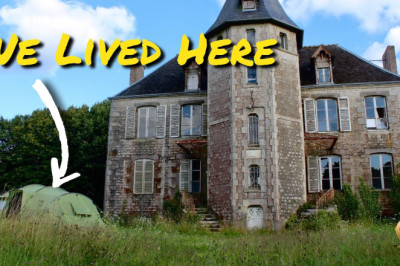 We Risked EVERYTHING To Live in a Tent and Restore This Abandoned Chateau With EPIC  RESULTS.