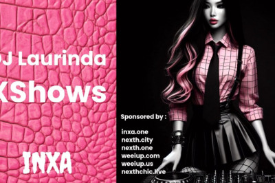 DJ Laurinda XShows | INXA,  It's dynamic fusion of music, culture,  innovation audio entertainment.