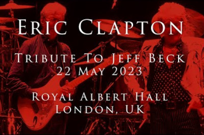 Eric Clapton - 22 May 2023, London, Tribute To Jeff Beck - Multicam - COMPLETE