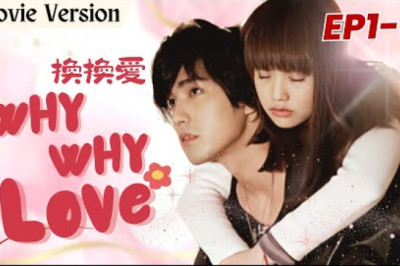 [Movie]【Eng Sub】Why Why Love換換愛❤️EP1-3 | Rainie Yang, Mike He | Young Master and Poor girl | Drama