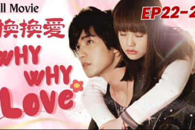 [Movie]【Eng Sub】Why Why Love換換愛❤️EP22-24 | Rainie Yang, Mike He | Young Master and Poor girl | Drama